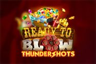 Ready to Blow: Thundershots